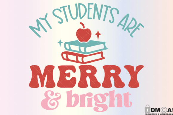 My Students Are Merry and Bright Svg PNG: A Designer’s Review for Print Templates
