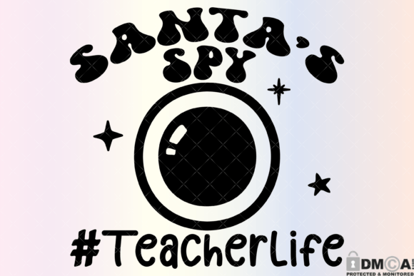 Santa's Spy Teacher Life SVG PNG: A Festive Design Asset for Local Business Branding
